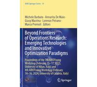 Beyond Frontiers of Operations Research: Emerging Technologies and Innovative Optimization Paradigms: Proceedings of the 7th AIROYoung Workshop ... 14-16, 2024, University of Calabria, Italy)