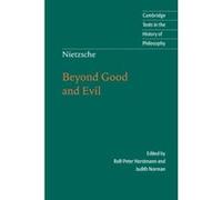 Beyond Good and Evil, Cambridge Texts in the History of Philosophy Friedrich Wilhelm Nietzsche, Judith Norman, Rolf-Peter Horstmann (Auteur)