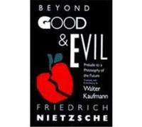 Beyond Good and Evil Friedrich Wilhelm Nietzsche, Walter Arnold Kaufmann (Auteur)