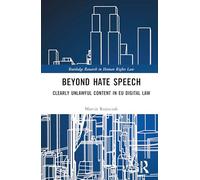 Beyond Hate Speech: Clearly Unlawful Content in Eu Digital Law