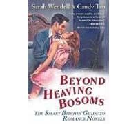 Beyond Heaving Bosoms