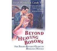 Beyond Heaving Bosoms Candy Tan, Sarah Wendell (Auteur)