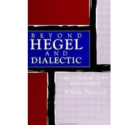 Beyond Hegel and Dialectic: Speculation, Cult, and Comedy (Suny Series in Hegelian Studies)