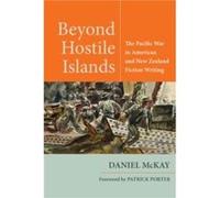 Beyond Hostile Islands by Daniel McKay Daniel McKay (Auteur)