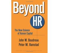 BEYOND HR: THE NEW SCIENCE OF HUMAN CAPITAL