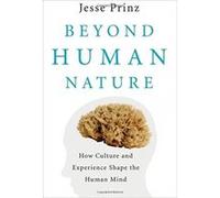 Beyond Human Nature: How Culture and Experience Shape the Human Mind - [Version Originale] Jesse J Prinz (Auteur)
