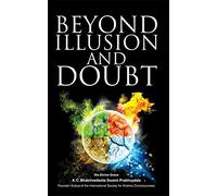 Beyond Illusion and Doubt