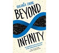 Beyond Infinity: An expedition to the outer limits of the mathematical universe