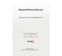 Beyond Kidney Disease: 180 Days of Self-Care Despite Illness