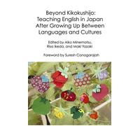 Beyond Kikokushijo: Teaching English in Japan After Growing Up Between Languages and Cultures Life and Education in Japan, #10 - Aiko Minematsu - Candlin & Mynard ePublishing Limited - ebook (ePub) - 