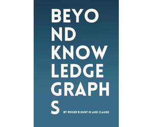 Beyond Knowledge Graphs, vol1: Communicative Competence and the Future of Knowledge Work