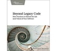 Beyond Legacy Code by David Scott Bernstein Inconnu (Auteur)