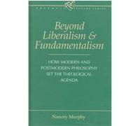 Beyond Liberalism and Fundamentalism, Rockwell Lecture Series Nancey Murphy (Auteur)
