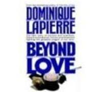 Beyond Love Dominique Lapierre (Auteur)