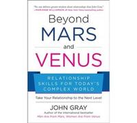 Beyond Mars and Venus by John Gray John Gray (Auteur)