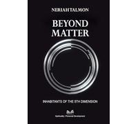 Beyond Matter: Inhabitants of the 5th Dimension