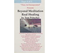 Beyond Meditation : Real Healing Tape 4 of 5 [VHS]