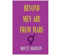 Beyond Men Are From Mars