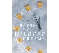 Beyond My Wildest Dreams: A novel