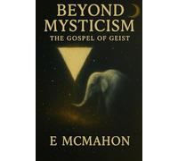 Beyond Mysticism: The Gospel of Geist