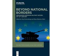 Beyond National Borders: Reimagining European Military History, 19th-21st Century