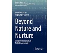 Beyond Nature and Nurture: Perspectives on Human Multidimensionality