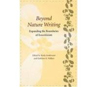 Beyond Nature Writing: Expanding the Boundaries of Ecocriticism
