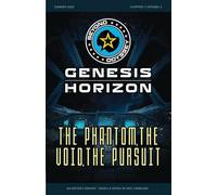 Beyond Odyssey Genesis Horizon - The Phantom, The Void, The Pursuit - Ch1 Ep4