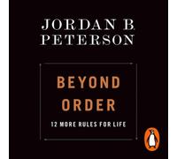 Beyond Order: 12 More Rules for Life [Audio] by Jordan B. Peterson [CD-Audio]