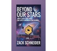Beyond Our Stars: JWST’s 2025-2026 Quest for Life’s Origins in the Cosmos