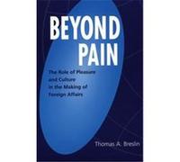 Beyond Pain, Praeger Studies on Ethnic and National Identities in Politics Thomas A. Breslin (Auteur)