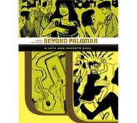 Beyond Palomar by Gilbert Hernandez Gilbert Hernandez (Auteur)