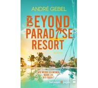 Beyond Paradise Resort Roman | Mörderisch witziger Krimi auf der Urlaubsinsel - André Gebel - between pages by Piper - ebook (ePub) - Livre