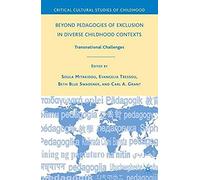 Beyond Pedagogies Of Exclusion In Diverse Childhood Contexts