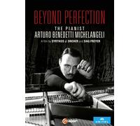 Beyond Perfection. Portrait du pianiste Arturo Benedetti Michelangeli.