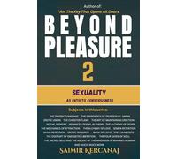 Beyond Pleasure 2: Sexuality as Path to Consciousness