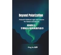 Beyond Polarization: Finland’s Political Logic and Lessons for Taiwan and the U.S.