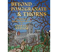 Beyond Pomegranate & Thorns
