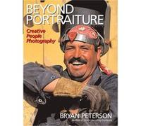 Beyond Portraiture by B Peterson Bryan F. Peterson (Auteur)