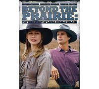 Beyond Prairie: The True Story of Laura Ingalls Wilder