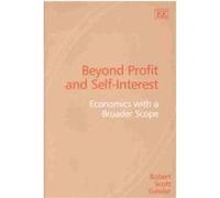 Beyond Profit and Self-Interest Robert Scott Gassler (Auteur)