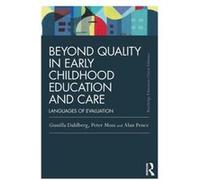 Beyond Quality In Early Childhood Education And Care: Languages Of Evaluation (Routledge Education Classic Edition) (Paperback) Gunilla Dahlberg, Alan R Pence, Peter Moss (Auteur)