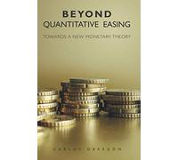 Beyond Quantitative Easing: Towards a New Monetary Theory