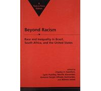 Beyond Racism: Race and Inequality in Brazil, South Africa, and the United States (2001-08-03)