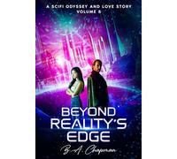 Beyond Reality's Edge - Volume 5: A SciFi Odyssey and Love Story
