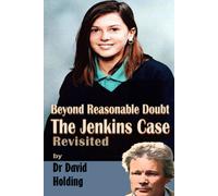 Beyond Reasonable Doubt: The Billie-Jo Jenkins Case Revisited