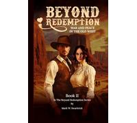 Beyond Redemption: War and Peace in the Old West