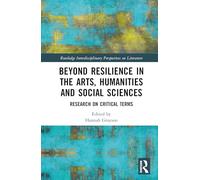 Beyond Resilience in the Arts, Humanities and Social Sciences: Research on Critical Terms