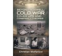Beyond Roswell: Cold War cover ups and conspiracy theories