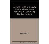 Beyond Rules In Society And Business